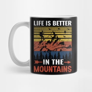 life is better in the mountains Mug